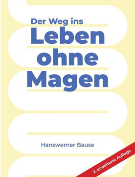 Der Weg ins Leben ohne Magen
