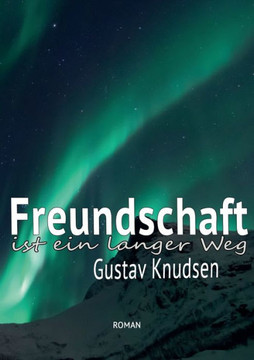 Freundschaft: ... ist ein langer Weg