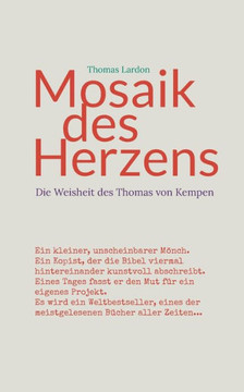 Mosaik des Herzens: Die Weisheit des Thomas von Kempen