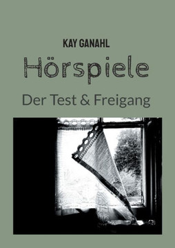 H?rspiele: Der Test & Freigang