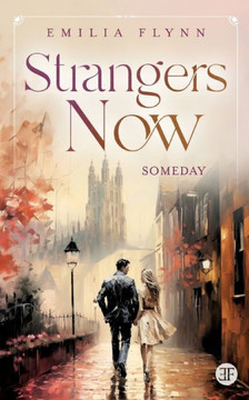 Strangers Now: Someday