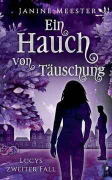 Ein Hauch von T?uschung: Lucys zweiter Fall