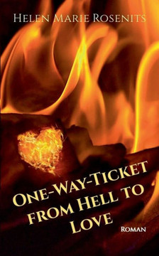 One-Way-Ticket from Hell to Love
