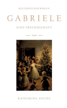 Gabriele: Eine Freundschaft