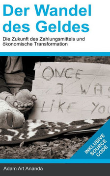 Der Wandel des Geldes: Die Zukunft des Zahlungsmittels und ?konomische Transformation