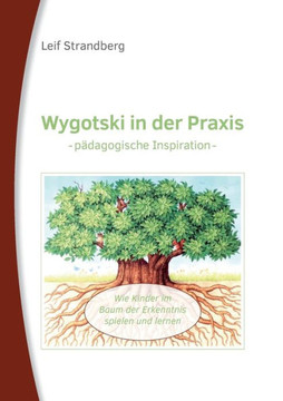 Wygotski in der Praxis: p?dagogische Inspiration