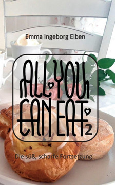 All You Can Eat 2: Die s??, scharfe Fortsetzung