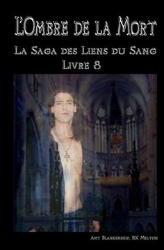 L'Ombre de la Mort: Les Liens du Sang-Livre 8