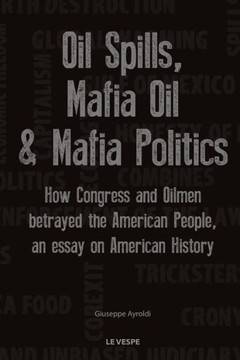 Oil Spills, Mafia Oil & Mafia Politics