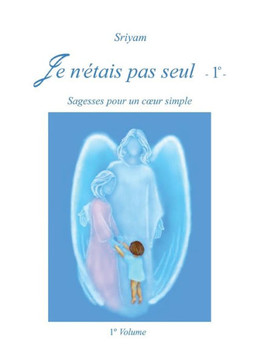 Je n'?tais pas seul - Volume 1