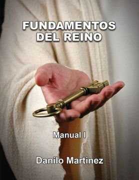 Fundamentos Del Reino I: Manual (Spanish Edition) Fundamentos Del Reino I: Manual (Spanish Edition)