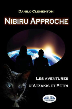 Nibiru Approche: Les Aventures d`Atzakis et P?tri