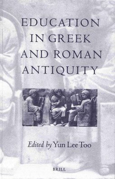 Education in Greek and Roman Antiquity Education in Greek and Roman Antiquity