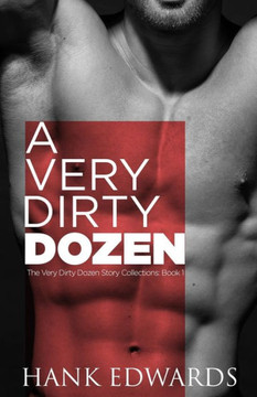 A Very Dirty Dozen (Very Dirty Dozen Story Collections)