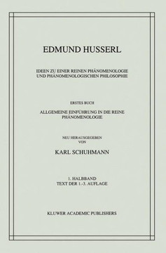 Ideen Zu Einer Reinen Ph?nomenologie Und Ph?nomenologischen Philosophie: Erstes Buch: Allgemeine Einf?hrung in Die Reine Ph?nomenologie Ideen Zu Einer Reinen Ph?nomenologie Und Ph?nomenologischen Philosophie: Erstes Buch: Allgemeine Einf?hrung in Die Reine Ph?nomenologie