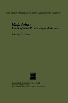 Vicia Faba: Feeding Value, Processing and Viruses Vicia Faba: Feeding Value, Processing and Viruses