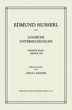 Logische Untersuchungen: Zweiter Band Untersuchungen Zur Ph?nomenologie Und Theorie Der Erkenntnis