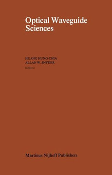 Optical Waveguide Sciences: Proceedings of the International Symposium, Held at Kweilin, People's Republic of China (Prc), June 20-23, 1983