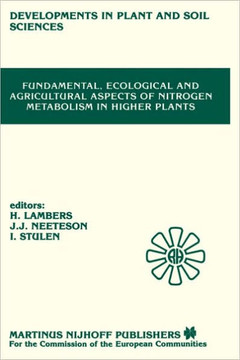 Fundamental, Ecological and Agricultural Aspects of Nitrogen Metabolism in Higher Plants: Proceedings of a Symposium Organized by the Department of Pl