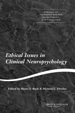 Ethical Issues in Clinical Neuropsychology Ethical Issues in Clinical Neuropsychology
