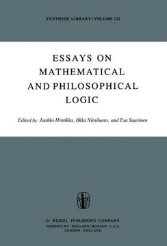 Essays on Mathematical and Philosophical Logic: Proceedings of the Fourth Scandinavian Logic Symposium and of the First Soviet-Finnish Logic Conferenc