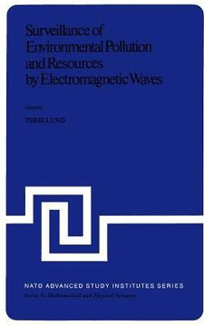 Surveillance of Environmental Pollution and Resources by Electromagnetic Waves: Proceedings of the NATO Advanced Study Institute Held in Sp?tind, Norw
