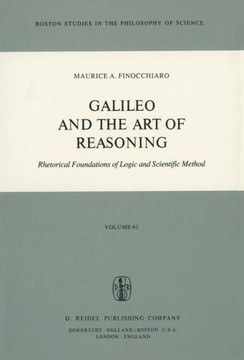 Galileo and the Art of Reasoning: Rhetorical Foundation of Logic and Scientific Method