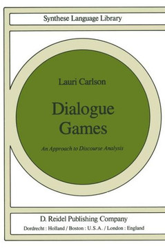 Dialogue Games: An Approach to Discourse Analysis