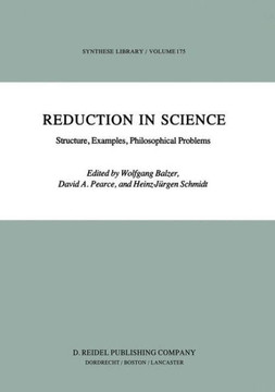 Reduction in Science: Structure, Examples, Philosophical Problems