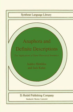 Anaphora and Definite Descriptions: Two Applications of Game-Theoretical Semantics