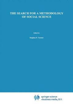 The Search for a Methodology of Social Science: Durkheim, Weber, and the Nineteenth-Century Problem of Cause, Probability, and Action