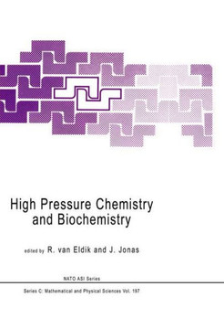 High Pressure Chemistry and Biochemistry High Pressure Chemistry and Biochemistry
