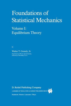 Foundations of Statistical Mechanics: Equilibrium Theory