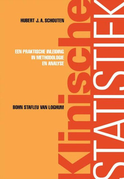 Klinische Statistiek: Een Praktische Inleiding in Methodologie En Analyse