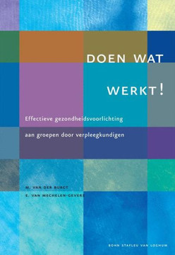 Doen Wat Werkt !: Effectieve Gezondheidsvoorlichting Aan Groepen Door Verpleegkundigen
