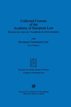 Collected Courses of the Academy of European Law 1993 Vol. IV - 1 Collected Courses of the Academy of European Law 1993 Vol. IV - 1