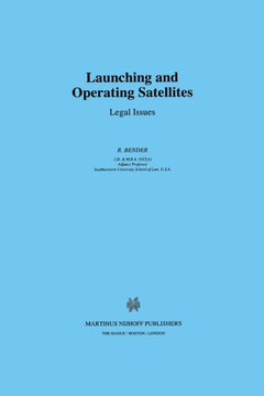 Launching and Operating Satellites: Legal Issues Launching and Operating Satellites: Legal Issues