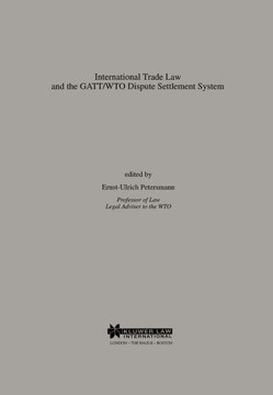 International Trade Law and the Gatt/Wto Dispute Settlement System
