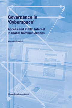 Governance in Cyberspace: Access and Public Interest in Global Communications