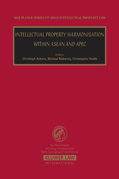 Intellectual Property Harmonisation Within ASEAN and Apec Intellectual Property Harmonisation Within ASEAN and Apec