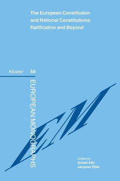 The European Constitution and National Constitutions: Ratification and Beyond