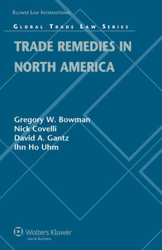 Trade Remedies in North America Trade Remedies in North America