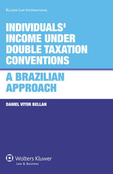 Individuals' Income Under Double Taxation Conventions: A Brazilian Approach: A Brazilian Approach