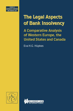 The Legal Aspects of Bank Insolvency, A Comparative Analysis of Western Europe, The United States and Canada
