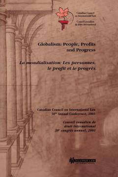 Globalism: People, Profits and Progress: People, Profits and Progress, La Mondialisation Globalism: People, Profits and Progress: People, Profits and Progress, La Mondialisation