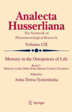Memory in the Ontopoiesis of Life, Book Two: Memory in the Orbit of the Human Creative Existence