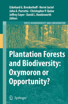 Plantation Forests and Biodiversity: Oxymoron or Opportunity?