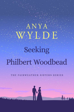 Seeking Philbert Woodbead: The Fairweather Sister Series
