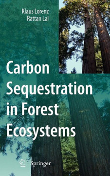 Carbon Sequestration in Forest Ecosystems Carbon Sequestration in Forest Ecosystems