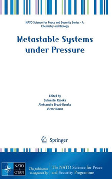 Metastable Systems Under Pressure